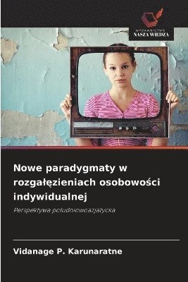 Nowe paradygmaty w rozgalęzieniach osobowości indywidualnej