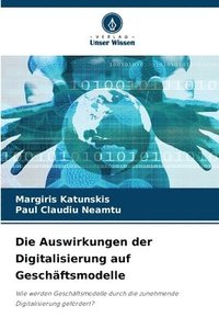 bokomslag Die Auswirkungen der Digitalisierung auf Geschäftsmodelle