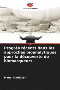 bokomslag Progrès récents dans les approches bioanalytiques pour la découverte de biomarqueurs