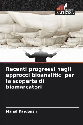 bokomslag Recenti progressi negli approcci bioanalitici per la scoperta di biomarcatori