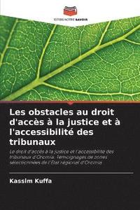 bokomslag Les obstacles au droit d'accès à la justice et à l'accessibilité des tribunaux