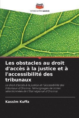 bokomslag Les obstacles au droit d'accès à la justice et à l'accessibilité des tribunaux