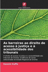 bokomslag As barreiras ao direito de acesso à justiça e à acessibilidade dos tribunais