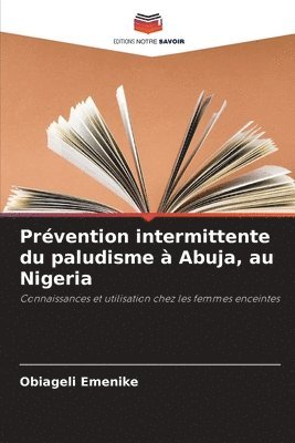 bokomslag Prévention intermittente du paludisme à Abuja, au Nigeria