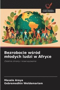bokomslag Bezrobocie w?ród mlodych ludzi w Afryce