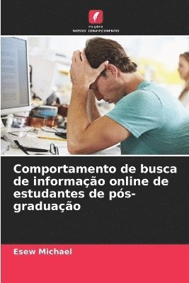 Comportamento de busca de informação online de estudantes de pós-graduação