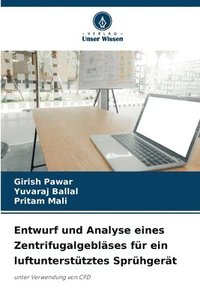 bokomslag Entwurf und Analyse eines Zentrifugalgebläses für ein luftunterstütztes Sprühgerät