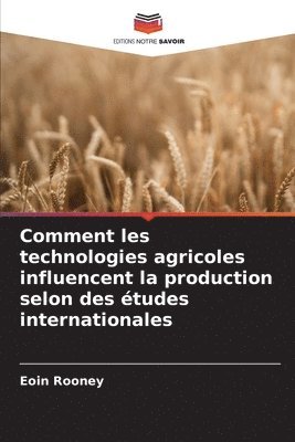 Comment les technologies agricoles influencent la production selon des études internationales