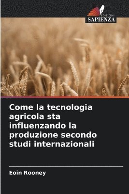 Come la tecnologia agricola sta influenzando la produzione secondo studi internazionali