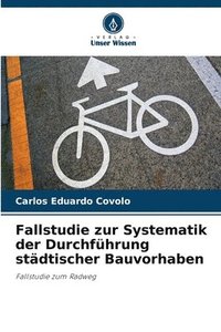 bokomslag Fallstudie zur Systematik der Durchführung städtischer Bauvorhaben