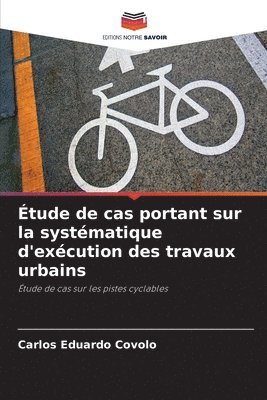 bokomslag Étude de cas portant sur la systématique d'exécution des travaux urbains