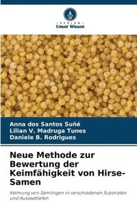 bokomslag Neue Methode zur Bewertung der Keimfähigkeit von Hirse-Samen
