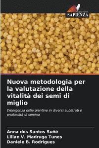 bokomslag Nuova metodologia per la valutazione della vitalità dei semi di miglio