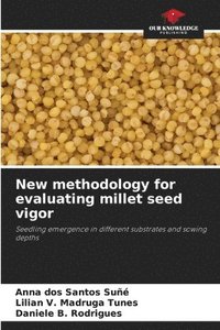 bokomslag New methodology for evaluating millet seed vigor