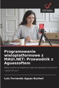 bokomslag Programowanie wieloplatformowe z MAUI.NET