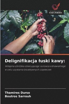 bokomslag Delignifikacja luski kawy