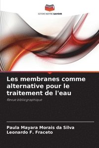 bokomslag Les membranes comme alternative pour le traitement de l'eau