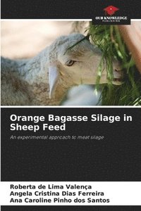 bokomslag Orange Bagasse Silage in Sheep Feed