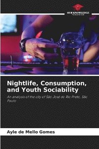 bokomslag Nightlife, Consumption, and Youth Sociability
