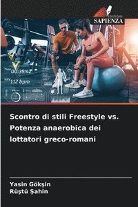 bokomslag Scontro di stili Freestyle vs. Potenza anaerobica dei lottatori greco-romani