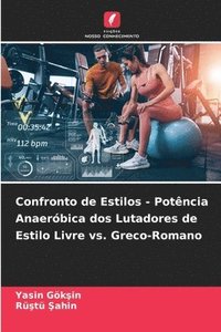 bokomslag Confronto de Estilos - Potência Anaeróbica dos Lutadores de Estilo Livre vs. Greco-Romano
