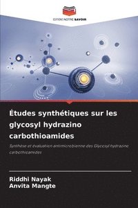 bokomslag Études synthétiques sur les glycosyl hydrazino carbothioamides