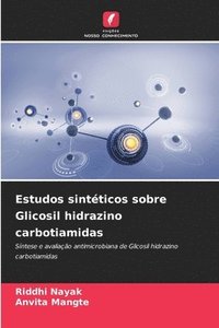bokomslag Estudos sintéticos sobre Glicosil hidrazino carbotiamidas