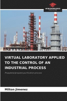 bokomslag Virtual Laboratory Applied to the Control of an Industrial Process