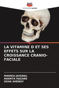 bokomslag LA VITAMINE D ET SES EFFETS SUR LA CROISSANCE CRANIO-FACIALE