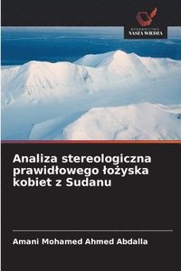 bokomslag Analiza stereologiczna prawidlowego lo?yska kobiet z Sudanu