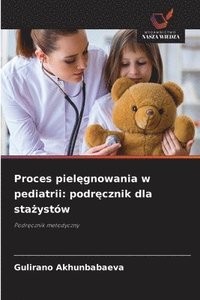bokomslag Proces piel?gnowania w pediatrii