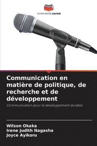 bokomslag Communication en matière de politique, de recherche et de développement