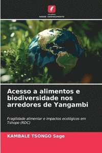 bokomslag Acesso a alimentos e biodiversidade nos arredores de Yangambi