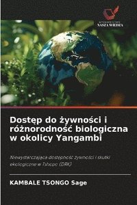 bokomslag Dost?p do ?ywno?ci i ró?norodno?c biologiczna w okolicy Yangambi