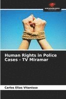 bokomslag Human Rights in Police Cases - TV Miramar