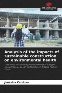 bokomslag Analysis of the impacts of sustainable construction on environmental health