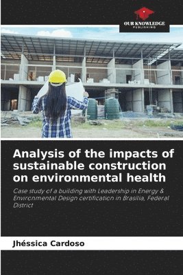 bokomslag Analysis of the impacts of sustainable construction on environmental health