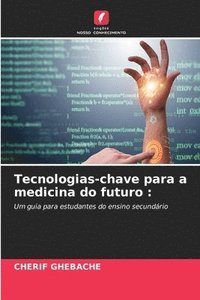 bokomslag Tecnologias-chave para a medicina do futuro
