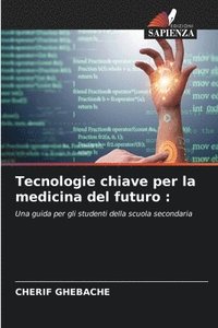 bokomslag Tecnologie chiave per la medicina del futuro