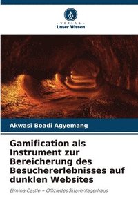 bokomslag Gamification als Instrument zur Bereicherung des Besuchererlebnisses auf dunklen Websites