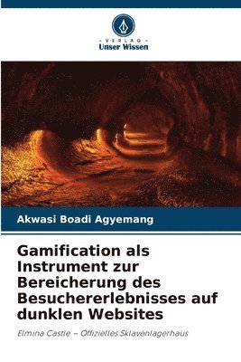 bokomslag Gamification als Instrument zur Bereicherung des Besuchererlebnisses auf dunklen Websites