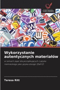 bokomslag Wykorzystanie autentycznych materialów