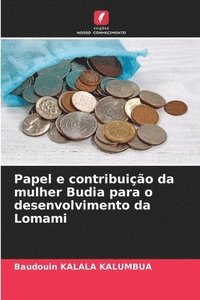 bokomslag Papel e contribuição da mulher Budia para o desenvolvimento da Lomami