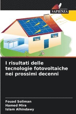 bokomslag I risultati delle tecnologie fotovoltaiche nei prossimi decenni