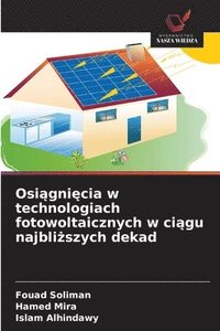 bokomslag Osi?gni?cia w technologiach fotowoltaicznych w ci?gu najbli?szych dekad