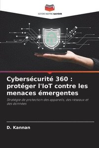 bokomslag Cybersécurité 360: protéger l'IoT contre les menaces émergentes