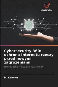 bokomslag Cybersecurity 360: ochrona Internetu rzeczy przed nowymi zagro?eniami