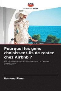 bokomslag Pourquoi les gens choisissent-ils de rester chez Airbnb ?