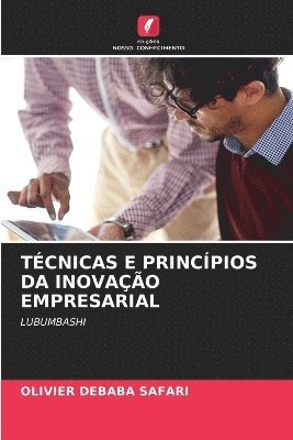 bokomslag Técnicas E Princípios Da Inovação Empresarial