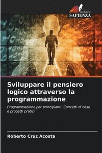 bokomslag Sviluppare il pensiero logico attraverso la programmazione